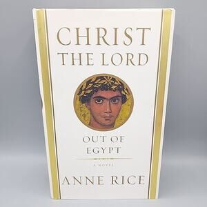 Christ the Lord Out of Egypt Anne Rice First Edition HC/DJ